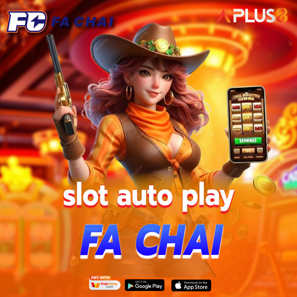 slot auto play FA CHAI